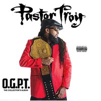 O.G.P.T. - Pastor Troy