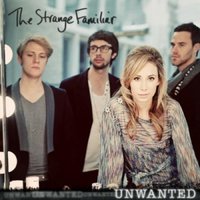 Unwanted - The Strange Familiar
