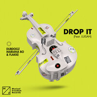Drop It - Dubdogz, Flakkë, Mariana Bo