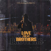 Love for My Brothers - Kalazh44