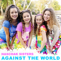 Against the World - Haschak Sisters