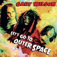 My Pretty Little Space Girl - Gary Wilson