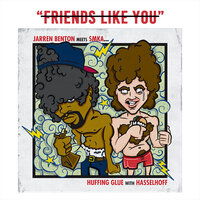 Friends Like You - Jarren Benton