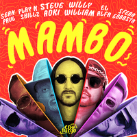 Mambo - Steve Aoki, Willy William, Sean Paul