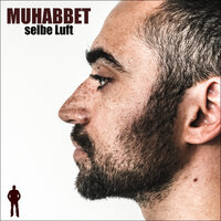 Selbe Luft - Muhabbet