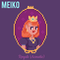 Royals - Meiko