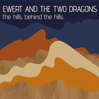 The Hills Behind the Hills - Ewert and the Two Dragons