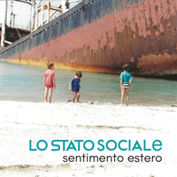 Sentimento estero - Lo Stato Sociale