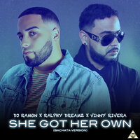 She Got Her Own - Vinny Rivera, Ralphy Dreamz, DJ Ramon