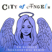 City of Angels - NEANDERTHAL