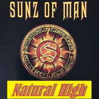 Natural High - Sunz Of Man