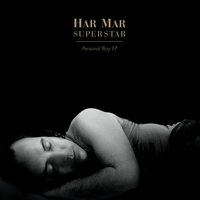 Personal Boy - Har Mar Superstar