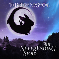 The NeverEnding Story - The Birthday Massacre