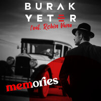Memories - Burak Yeter, Robin Vane