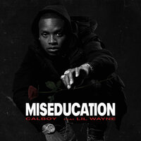 Miseducation - Calboy, Lil Wayne
