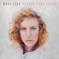 Higher Than Fever - Maya Isacowitz