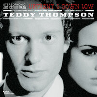 You Finally Said Something Good (When You Said Goodbye) - Teddy Thompson