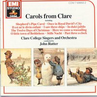 The Twelve Days of Christmas (melody for 'Five gold rings' added by Frederic Austin, arr. Rutter) - John Rutter, Jeremy Blandford, Clare College Orchestra