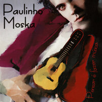 Qualquer Outro Amor - Paulinho Moska