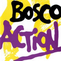 Action - Bosco