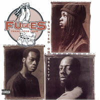 Living Like There Ain't No Tomorrow - The Fugees