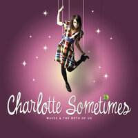 Ex Girlfriend Syndrome - Charlotte Sometimes