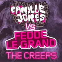 The Creeps - Fonzerelli, Camille Jones, Fedde Le Grand