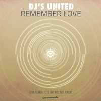 Remember Love - DJ's United, United DJ's