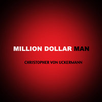 Million Dollar Man - Christopher Von Uckermann