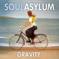 Gravity - Soul Asylum