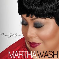 I've Got You - Martha Wash