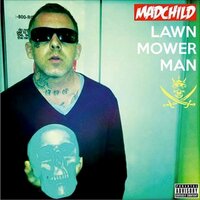 Lawn Mower Man - Madchild