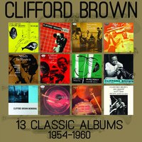 What Is This Thing Called Love (1955) - Clifford Brown