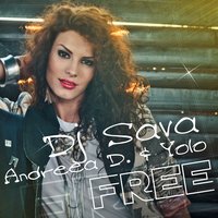 Free - Dj Sava, Andreea D