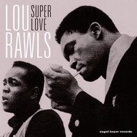 When It's Sleepy Time Down South - Lou Rawls