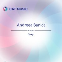Sexy - Andreea Banica