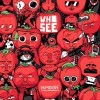 Pamidore - Who See