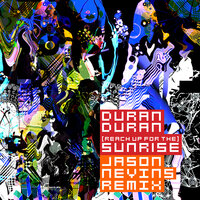 (Reach Up For The) Sunrise - Duran Duran, Jason Nevins