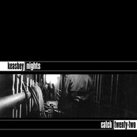 Keasbey Nights - Catch 22