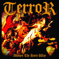 Always the Hard Way - Terror