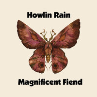 Dancers At The End Of Time - Howlin' Rain