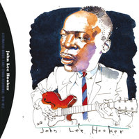 Baby Please Don't Go - John Lee Hooker