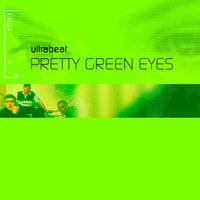 Pretty Green Eyes - Ultrabeat, DJ Lhasa