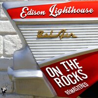 Everything I Own - Edison Lighthouse