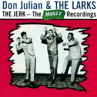 I Want You (Back) - Don Julian, The Larks