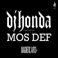 Magnetic Arts (feat. Mos Def) - dj honda, Mos Def