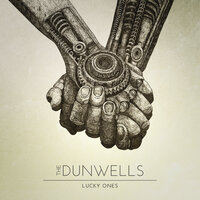 Lucky Ones - The Dunwells