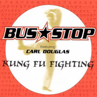 Kung Fu Fighting - Bus Stop, Carl Douglas