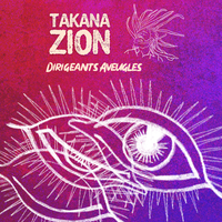 Dirigeants aveugles - Takana Zion