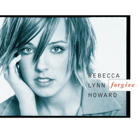 When Did You Ever Listen To Me - Rebecca Lynn Howard